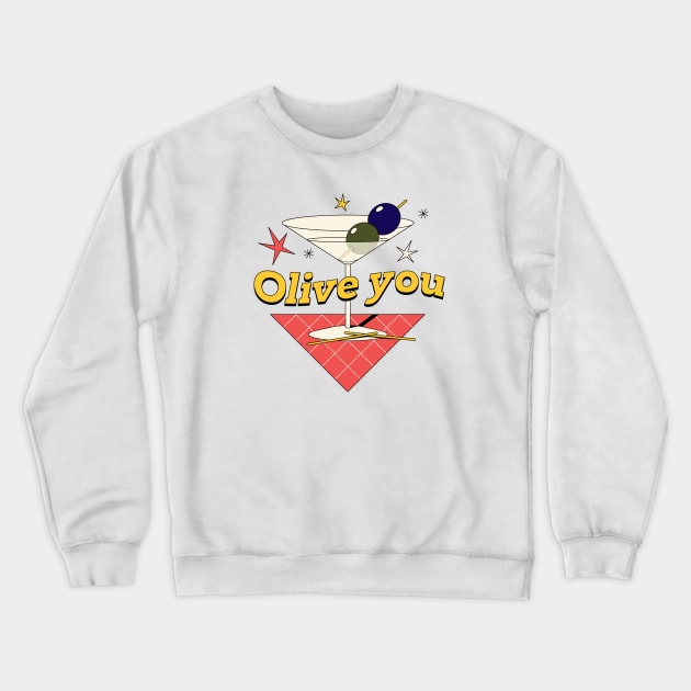 Olive you Crewneck Sweatshirt by Nora Gazzar